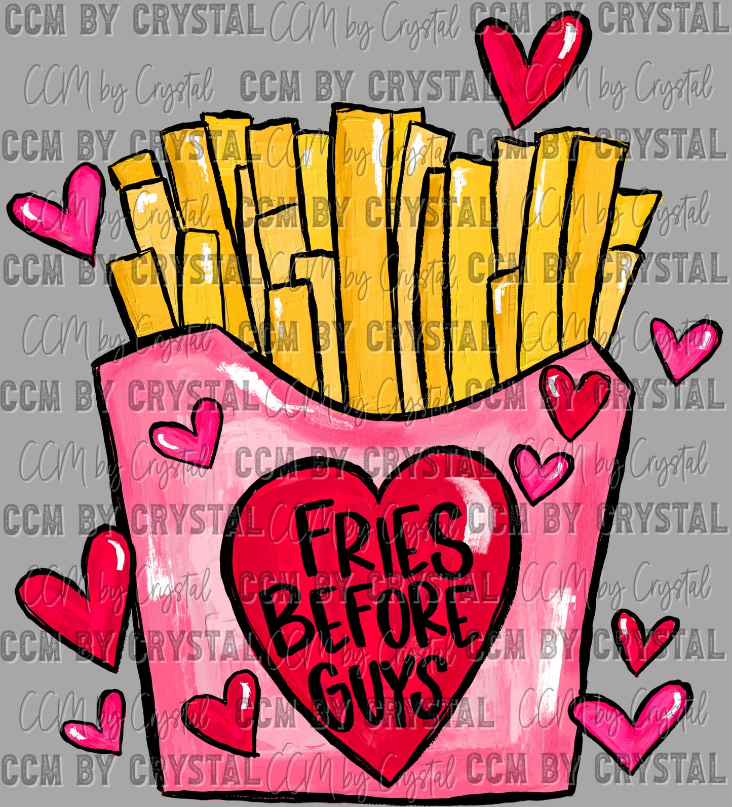 Fries Before Guys Valentines Day Ready to Press Transfer DTF Transfer Sublimation Transfer