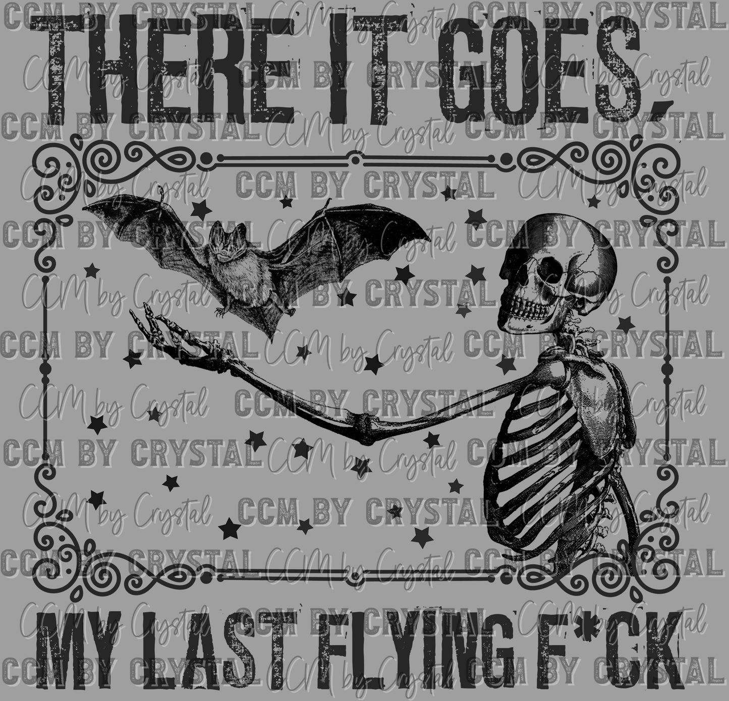 There it goes My Last Fuck Ready to Press Transfer DTF Transfer Sublimation Transfer