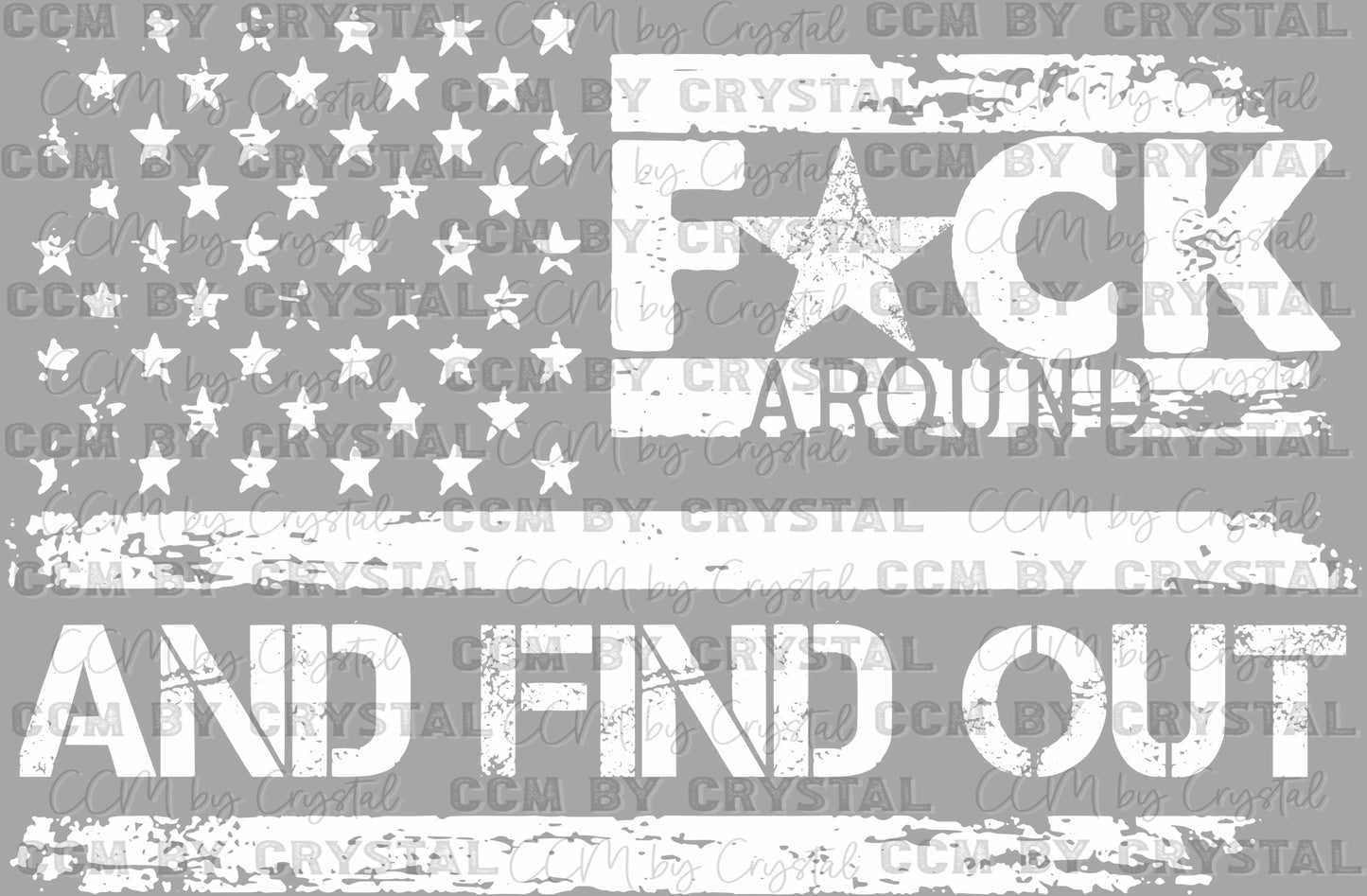 F*ck Around and Find Out Flag Ready to Press Transfer Instant Peel DTF Transfer