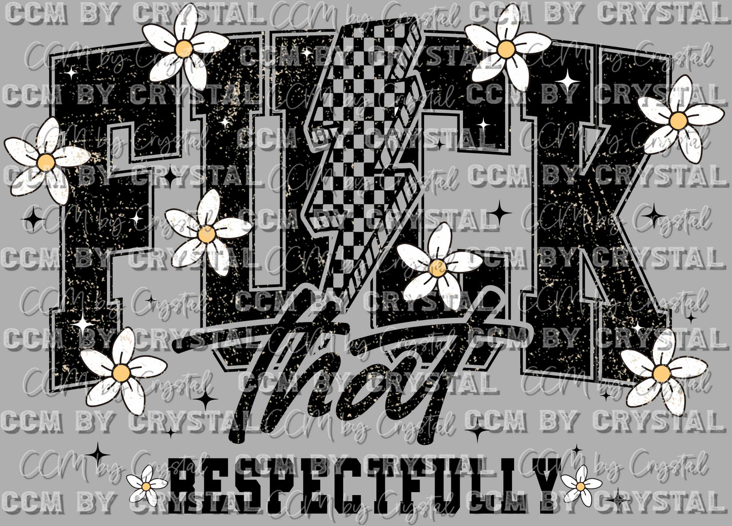 Fuck That Respectfully Ready to Press Transfer DTF Transfer Sublimation Transfer