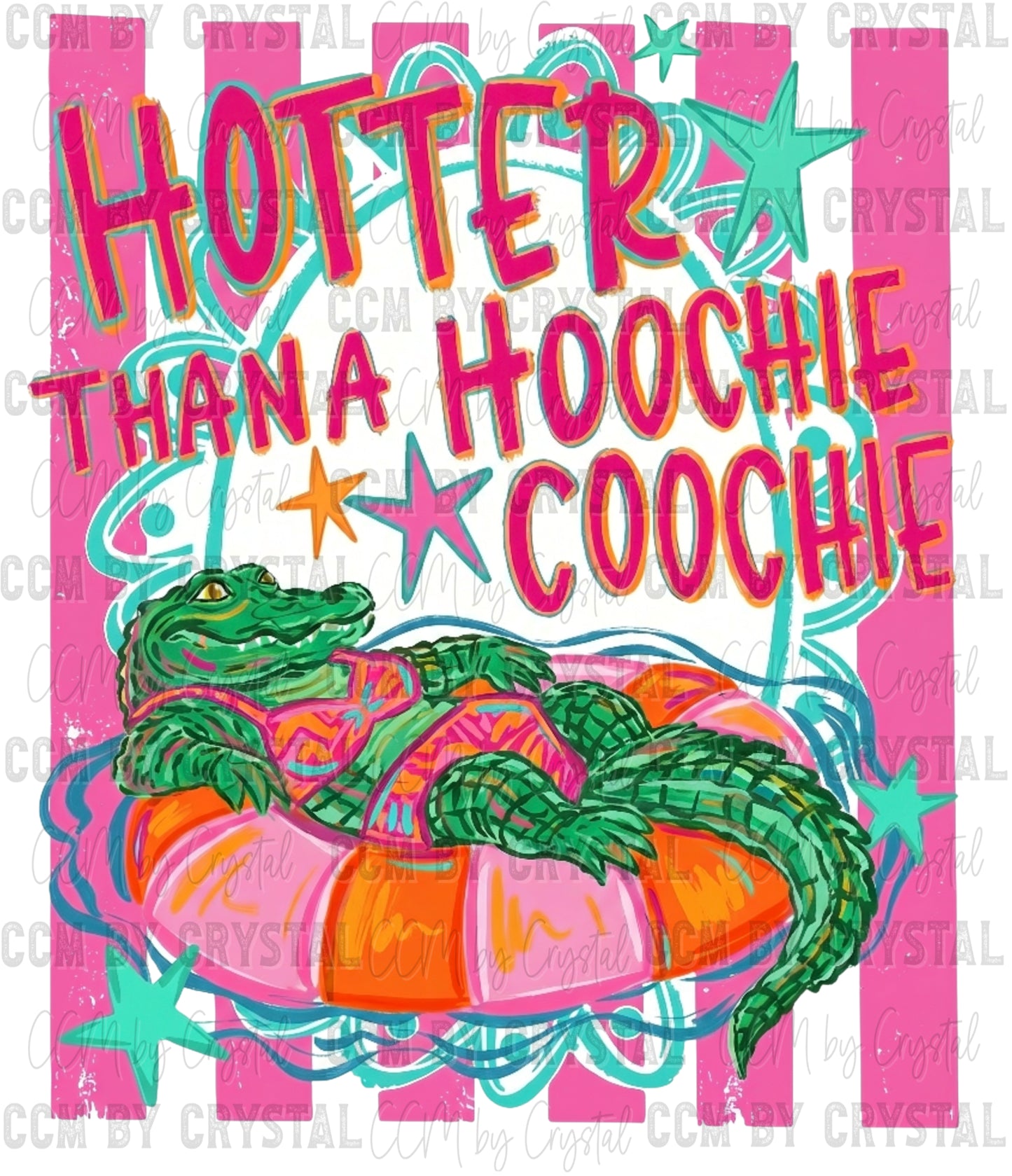 Hotter than A Hoochie Coochie Gator Summer Ready to Press DTF Transfers Sublimation Transfers