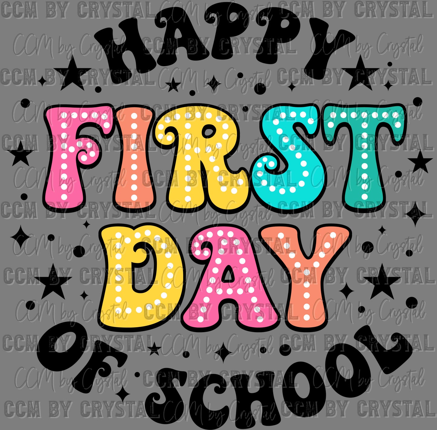 Happy First Day of School Back to School Teacher Student Ready to Press Transfer DTF Transfer Sublimation Transfer
