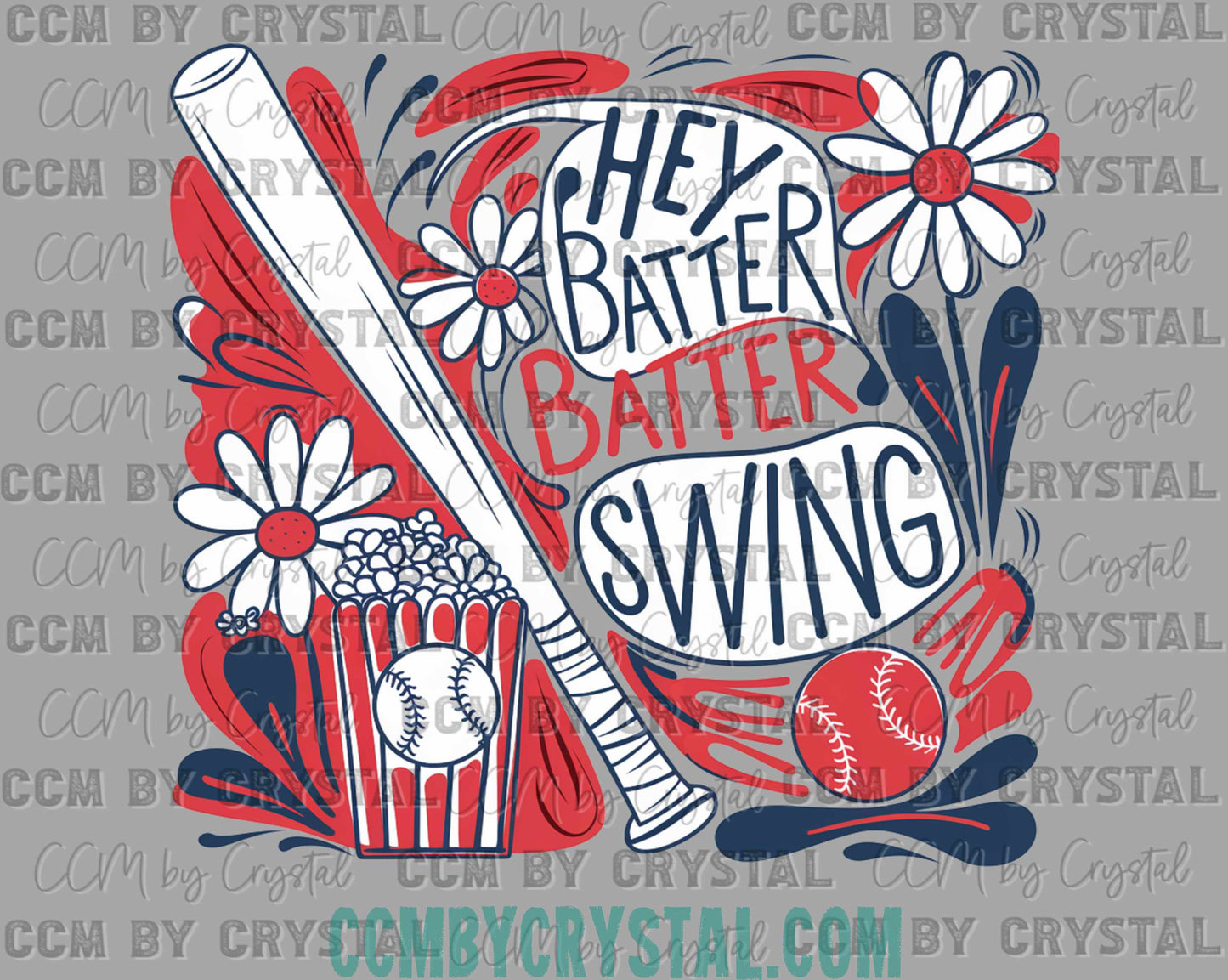 Hey Batter Batter Swing Baseball Ready to Press Transfer DTF Transfer Sublimation Transfer