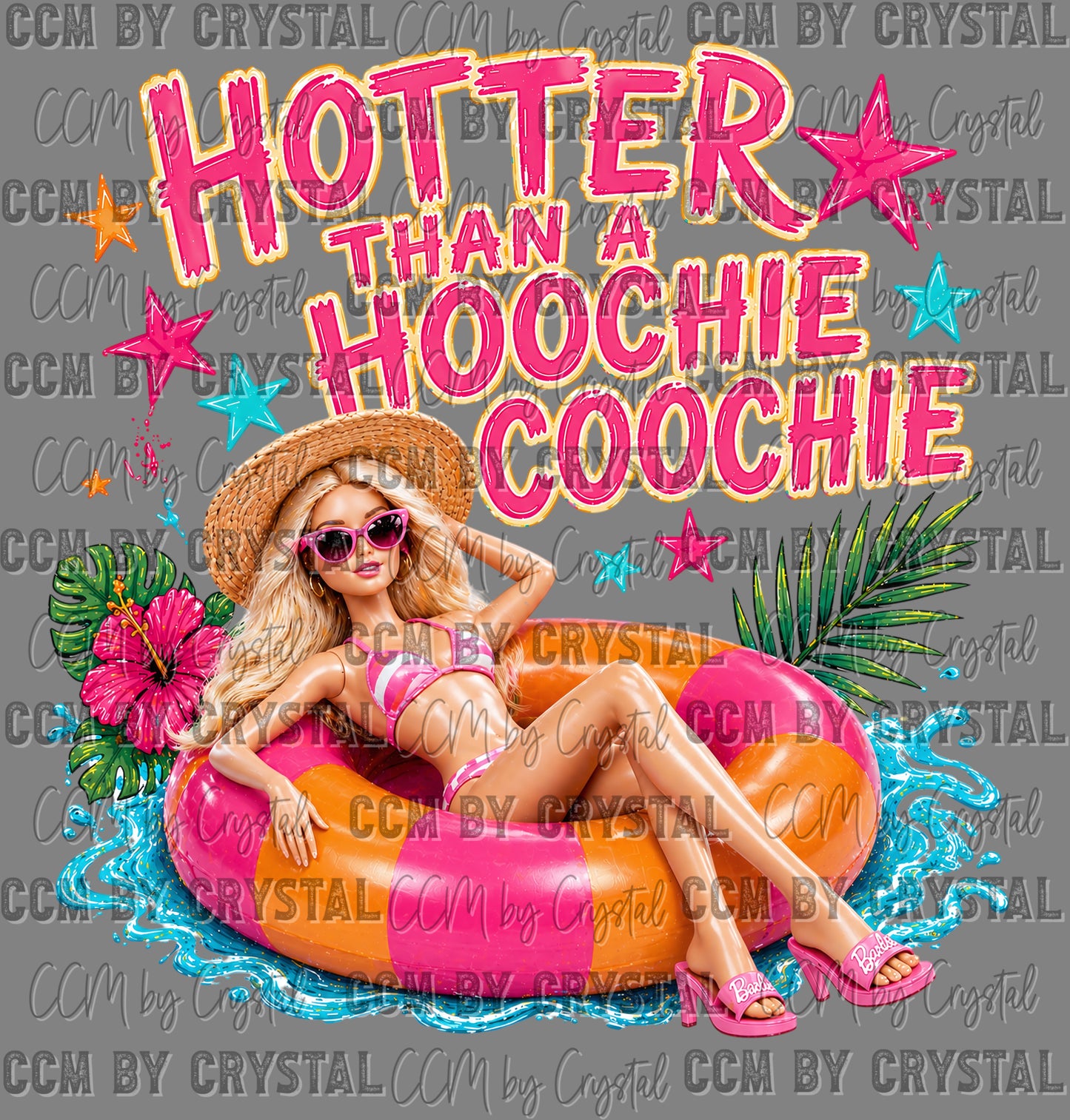 Hotter Than A Hoochie Coochie Summer Ready to Press DTF Transfers Sublimation Transfers