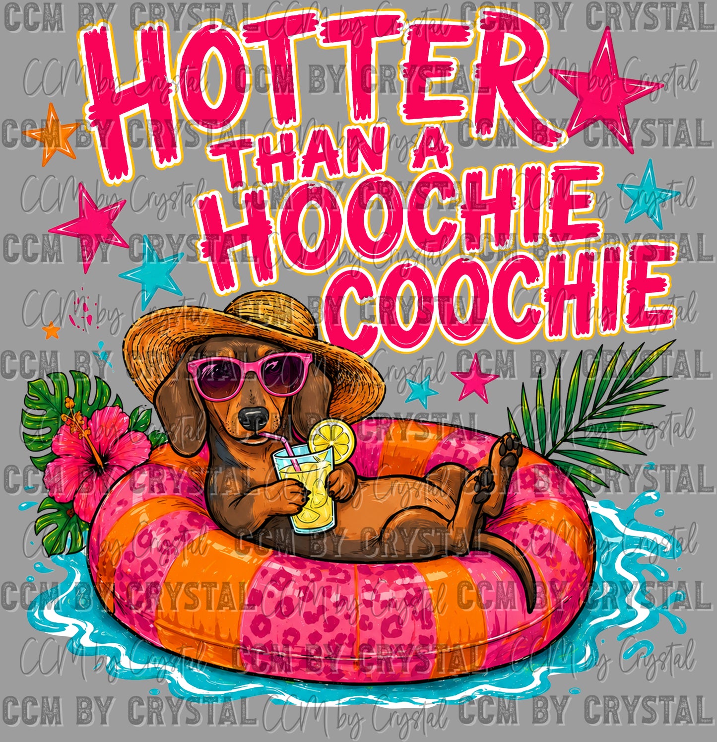 Hotter than A Hoochie Coochie Weenie Dog Summer Ready to Press DTF Transfers Sublimation Transfers