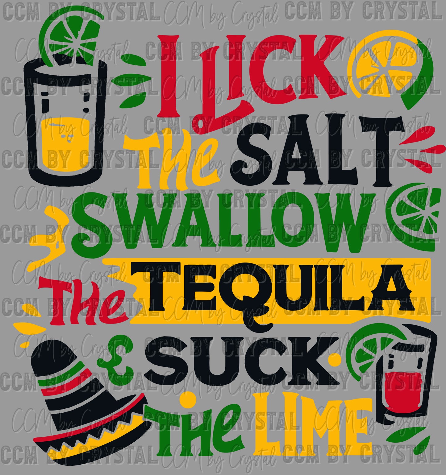 I Lick the Salt Swallow Tequila Suck the Lime Fiesta Cinco De Mayo Ready to Press Transfer DTF Transfer Sublimation Transfer