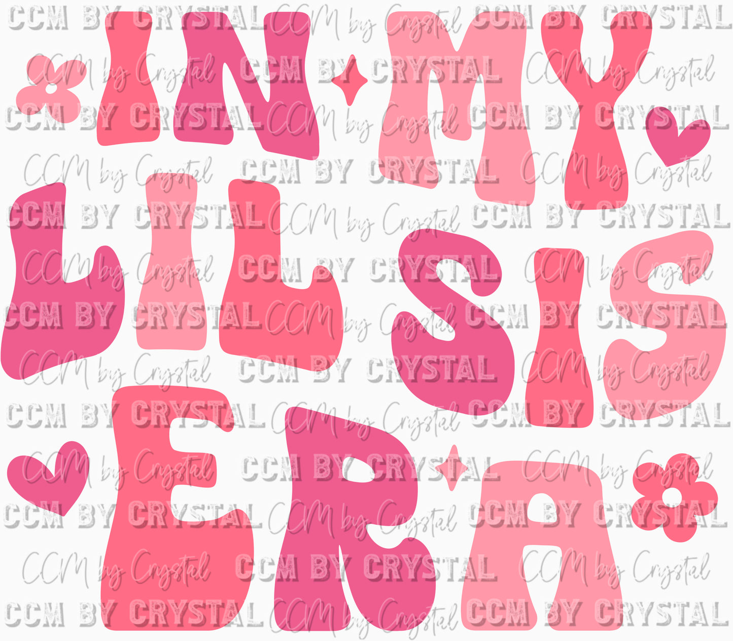 In My Lil Sis Era Ready To Press Transfer DTF Sublimation