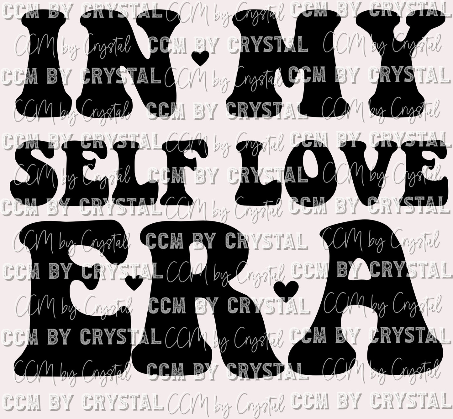 In My Self Love Era Black Valentine's Day Ready To Press Transfer DTF Sublimation