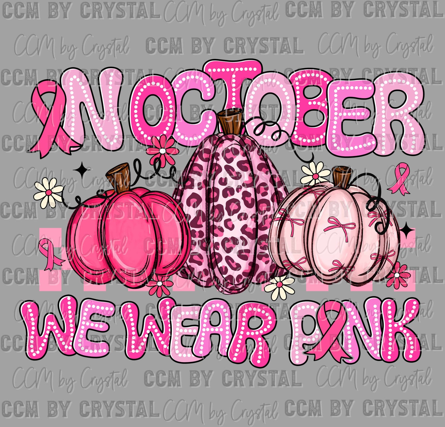 In October We Wear Pink Breast Cancer Awareness Ready to Press Transfer DTF Transfer Sublimation Transfer