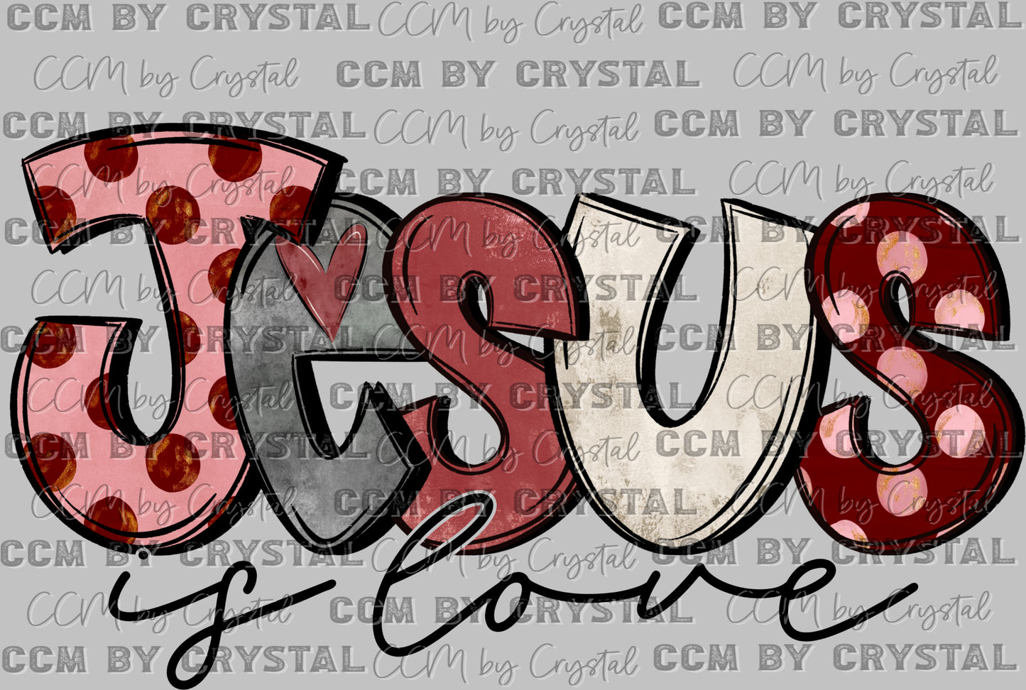 Jesus is Love Christian Ready to Press Transfer DTF Transfer Sublimation Transfer