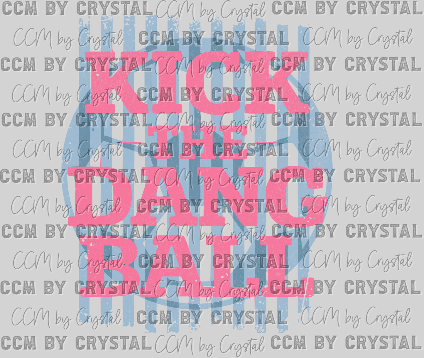 Soccer Blue Pink Kick the Dang Ball Ready to Press Instant Peel DTF Transfers Sublimation Transfers
