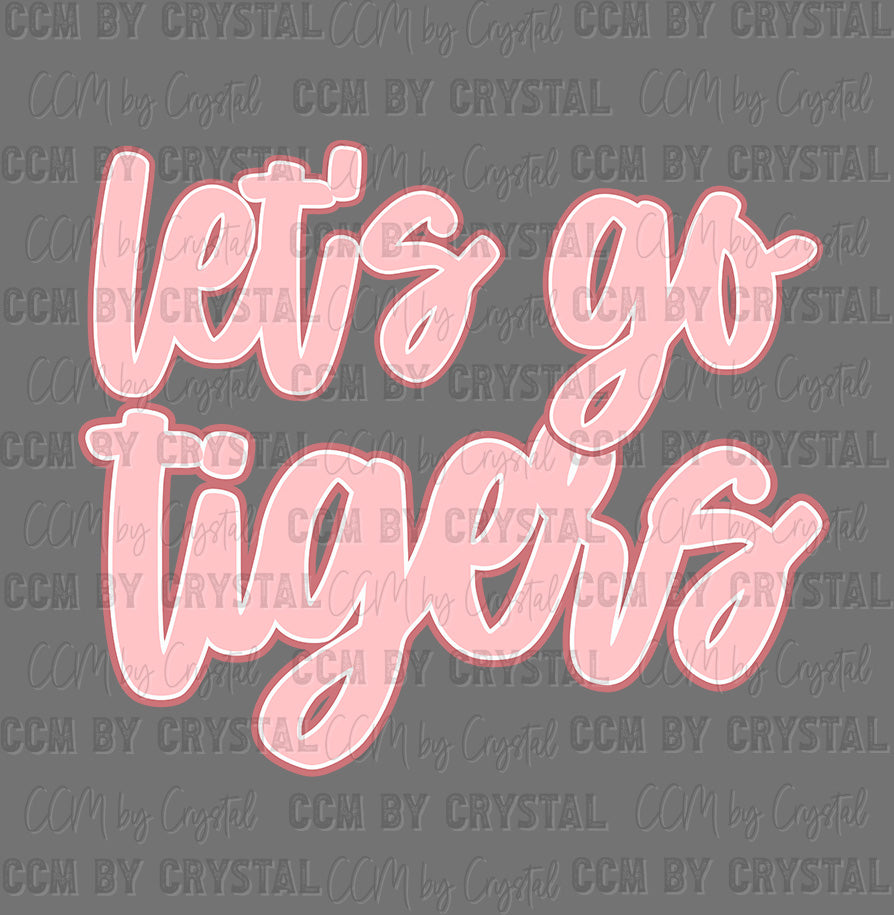 Let's Go Tigers Pink Ready to Press Transfer DTF Transfer Sublimation Transfer