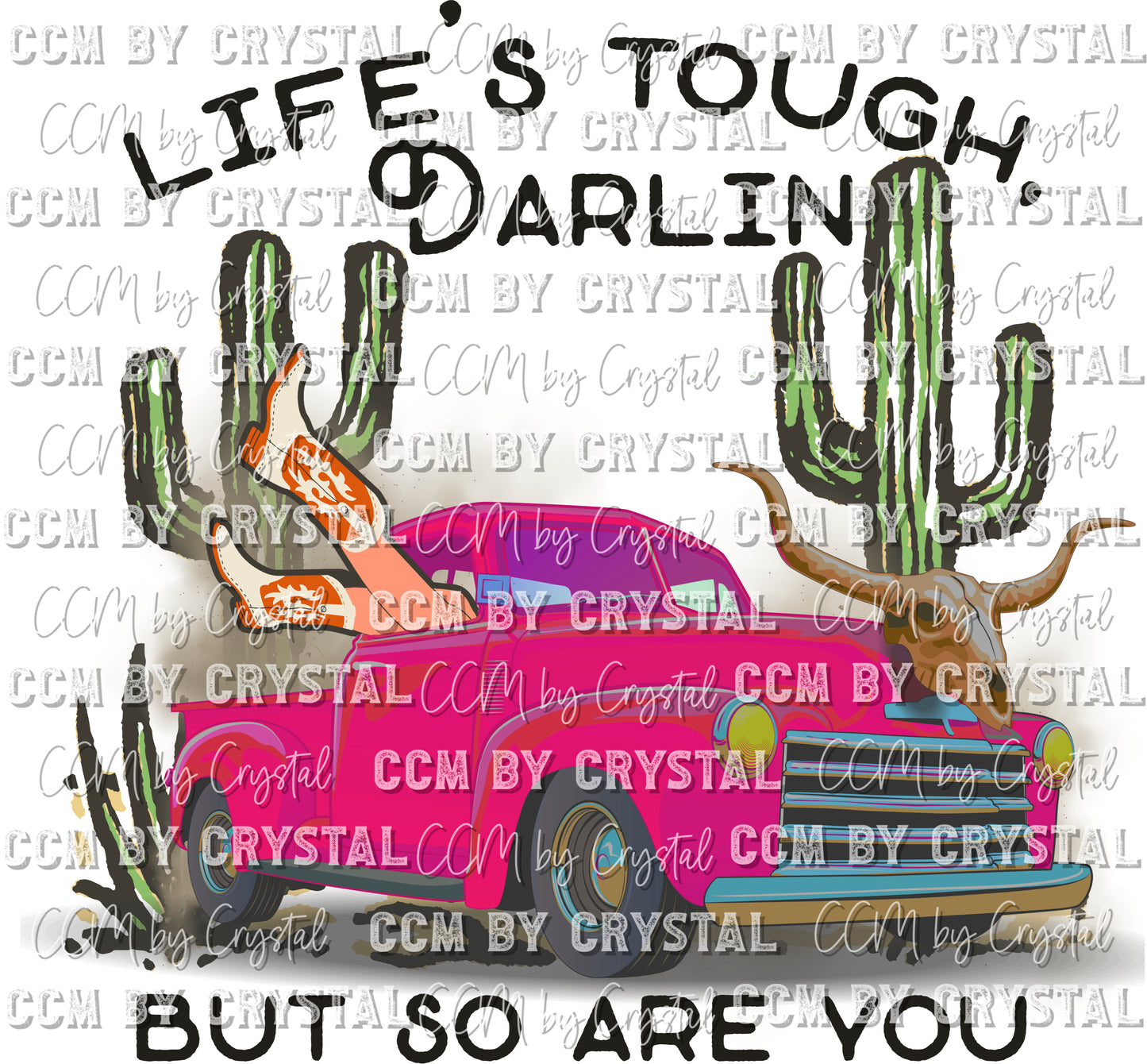 Life's Tough Darlin, but So Are You Western Ready to Press Transfer