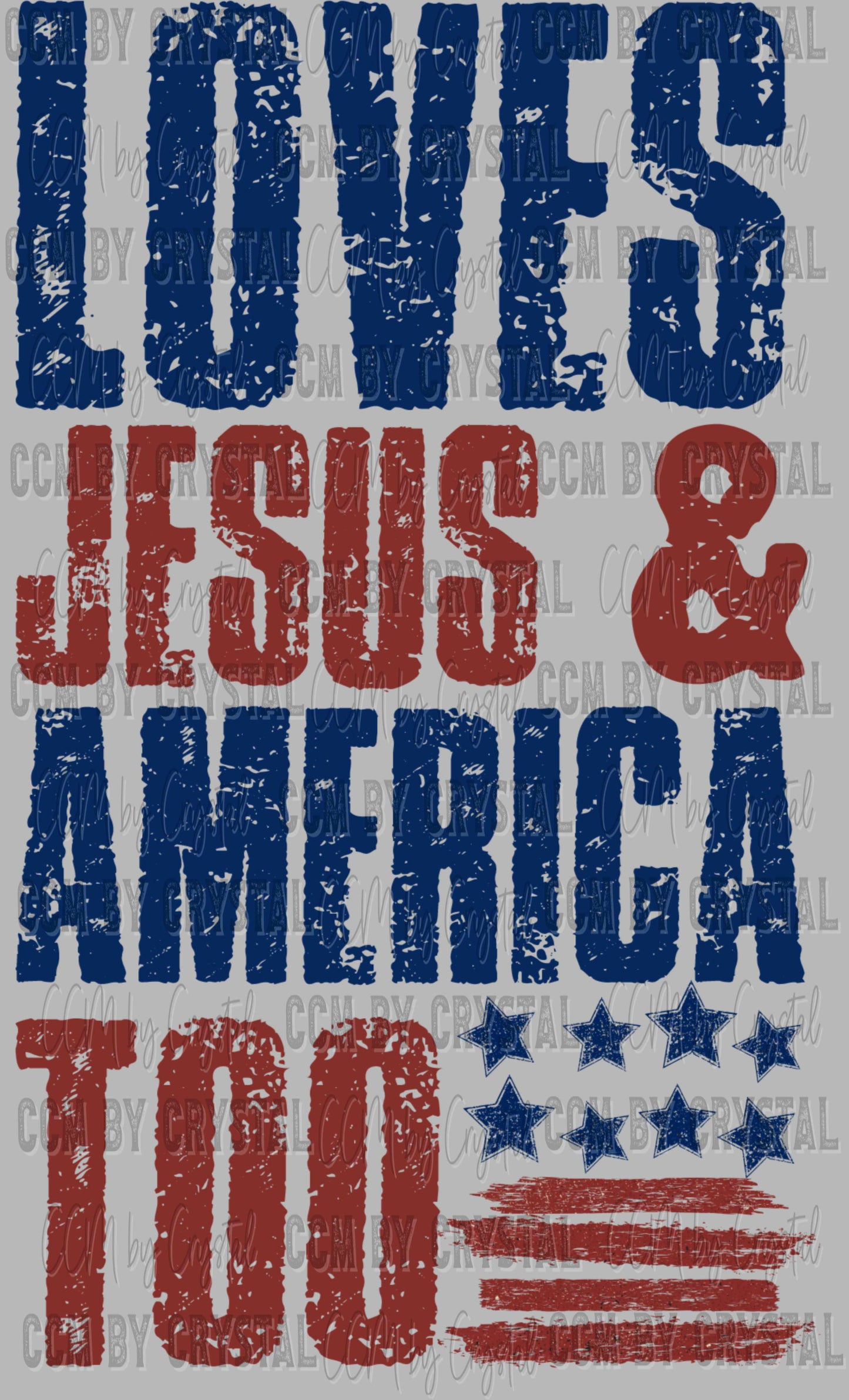 Loves Jesus and America Too Stars and Stripes Ready to Press Transfer DTF Transfer Sublimation Transfer