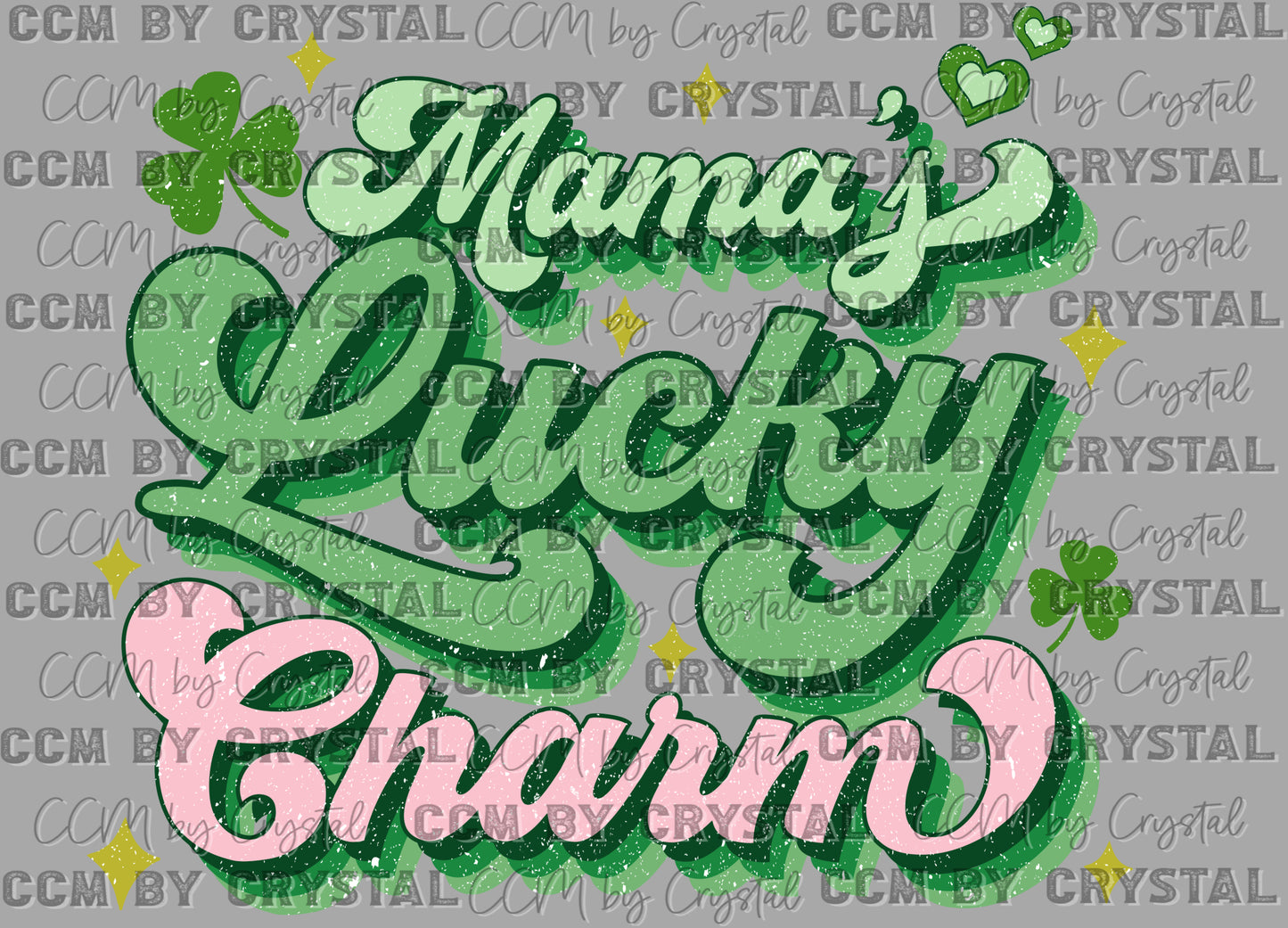 Mama's Lucky Charm St Patrick's Day Ready to Press Transfer DTF Transfer Sublimation Transfer