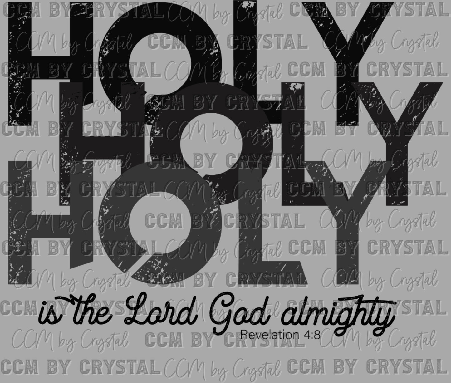 Holy is the Land God Almighty Ready to Press Transfer DTF Transfer Sublimation Transfer