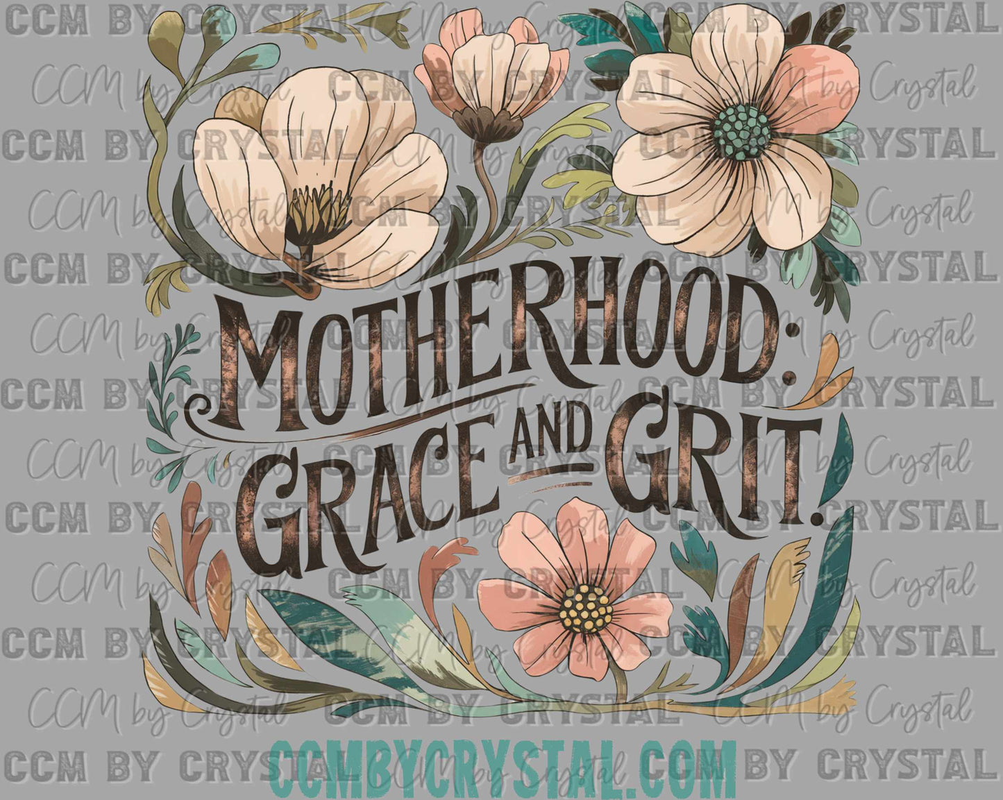 Motherhood Grace and Grit Ready to Press Transfer DTF Transfer Sublimation Transfer