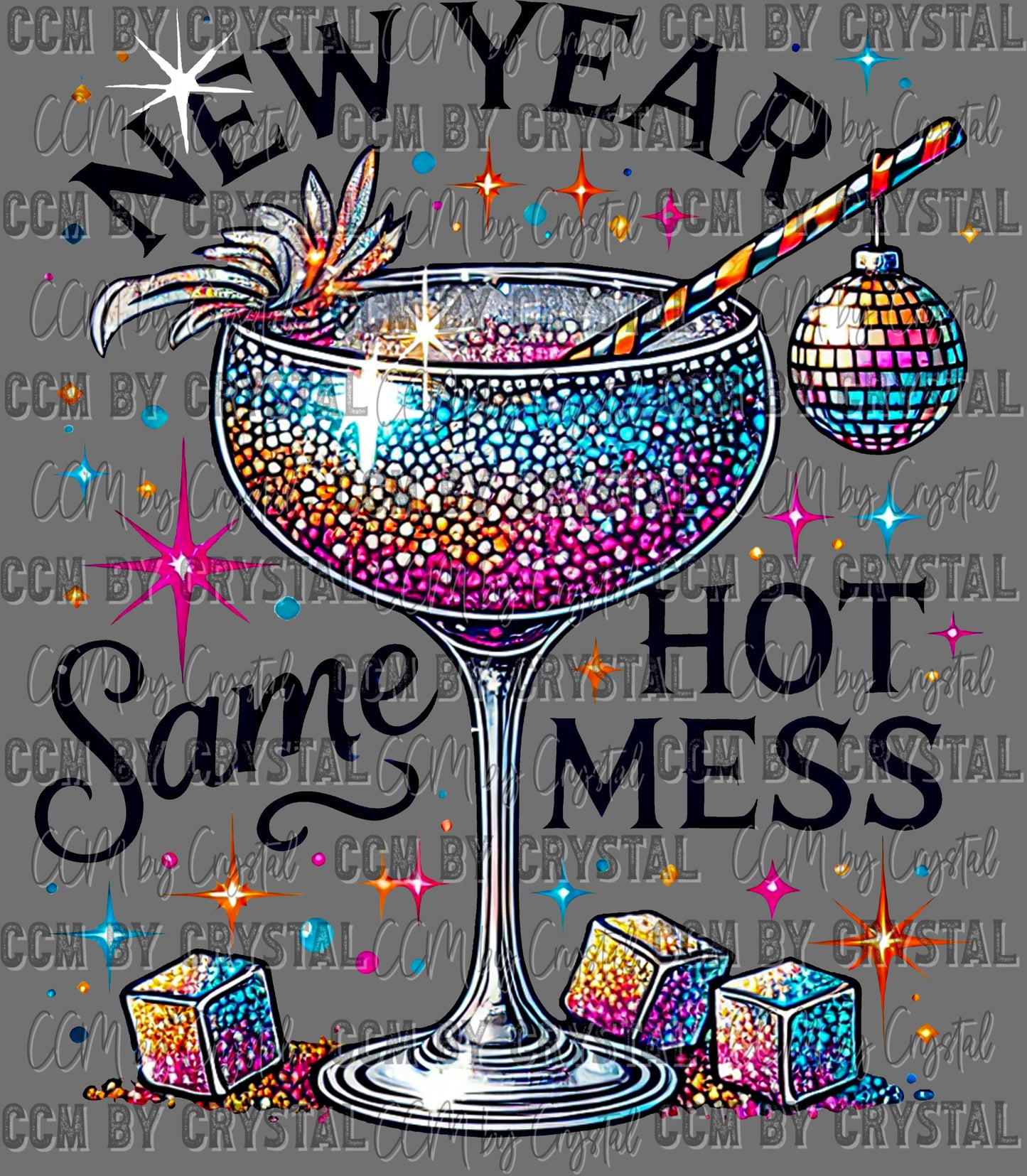 New Year Same Hot Mess Faux Glitter Ready to Press Transfer DTF Transfer Sublimation Transfer