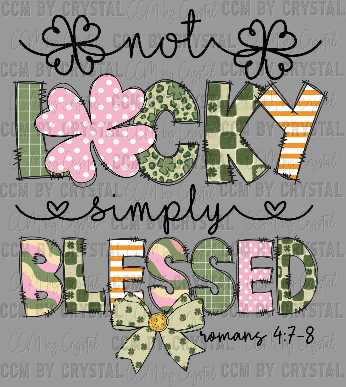 Not Lucky Simply Blessed St. Patrick's Day Ready to Press Instant Peel DTF Transfers Sublimation Transfers
