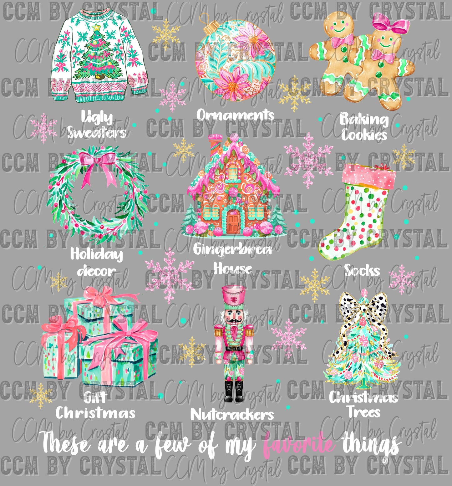 These are A Few of My favorite Things Christmas Ready to Press Transfer DTF Transfer