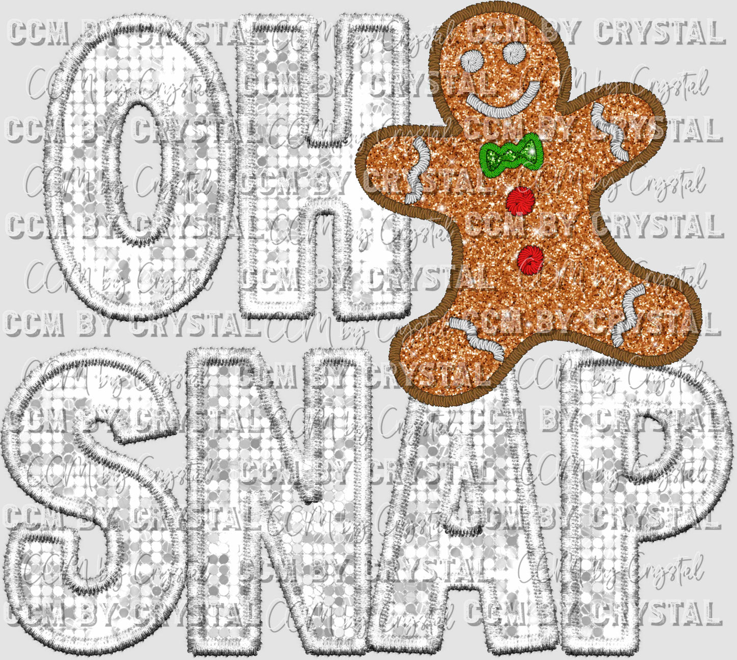 Oh Snap Gingerbread Man Christmas Faux Sequins Faux Embroidery Ready to Press Transfer