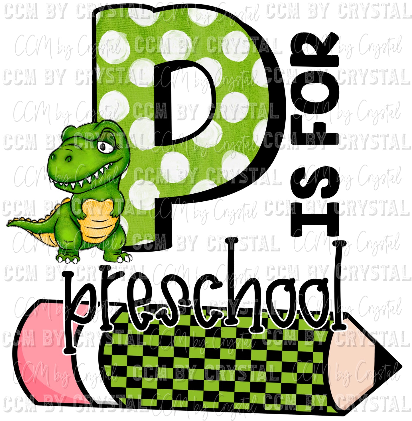 P is for Preschool Dinosaur School Ready to Press Transfer DTF Transfer Sublimation Transfer