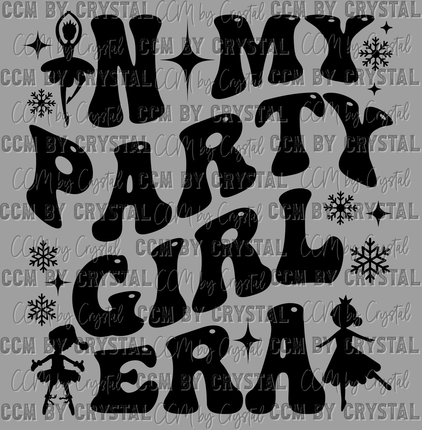 In my Party Girl Era Black Christmas Ready to Press Transfer Instant Peel DTF Transfer Sublimation Transfer