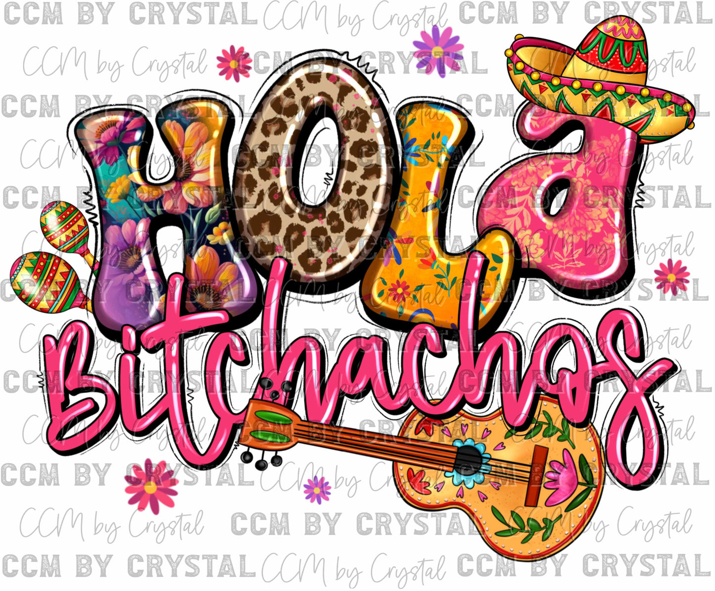 Hola Bitchachos Cinco De Mayo Ready to Press Transfer