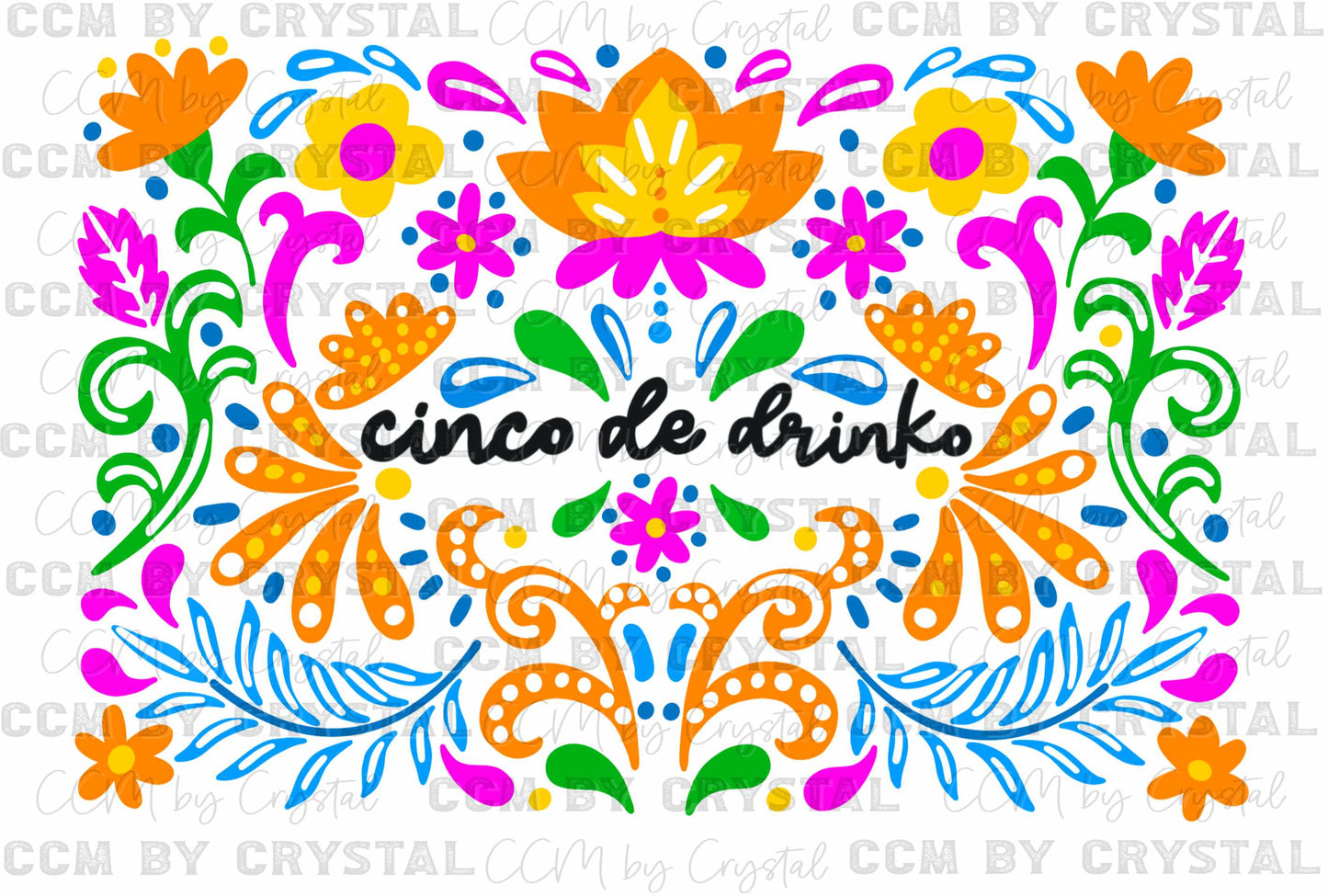 Cinco De Drinko Cinco De Mayo Ready to Press Transfer