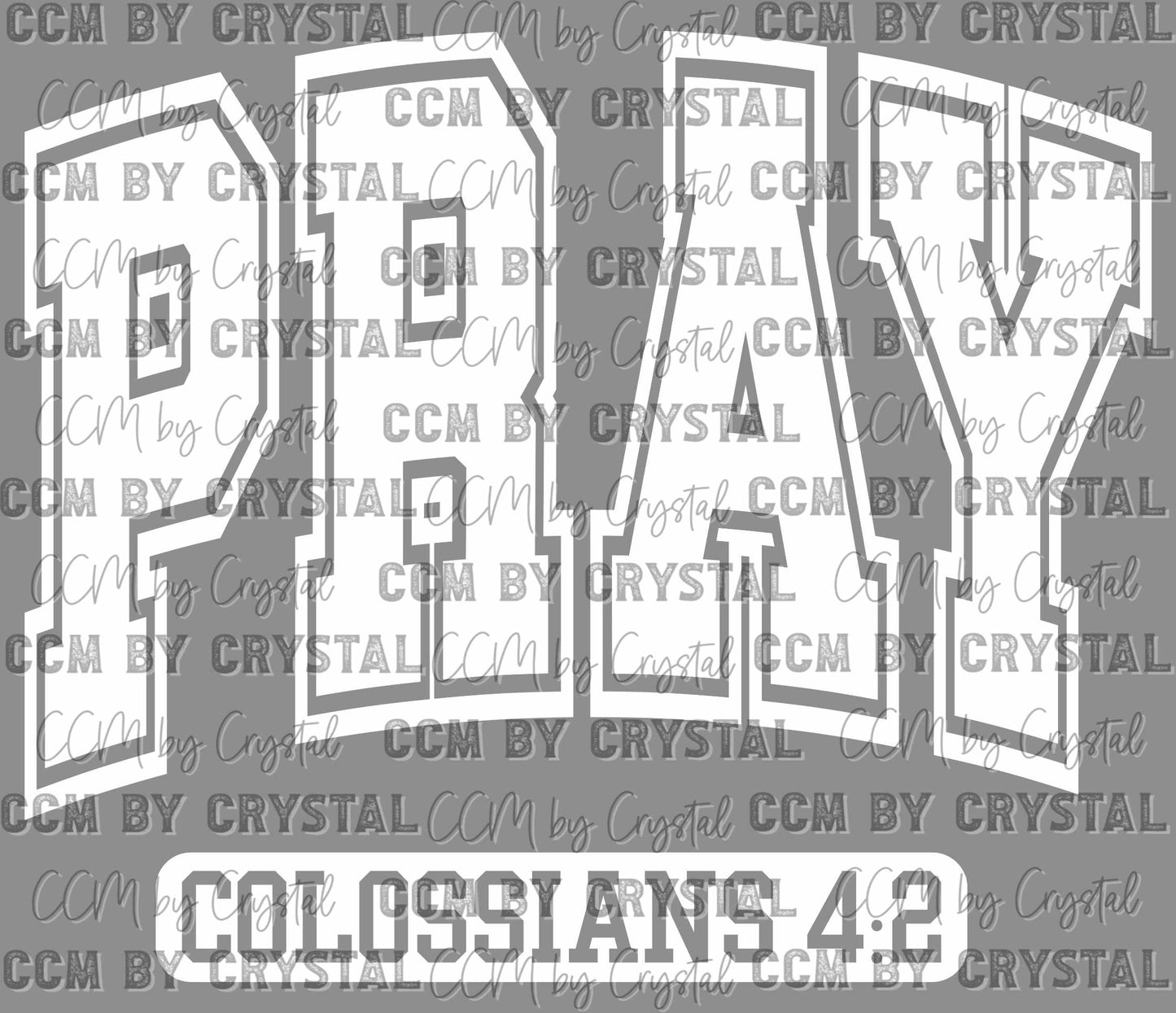 Pray Colossians 4:2Faith Christian Ready to Press Transfer DTF Transfer