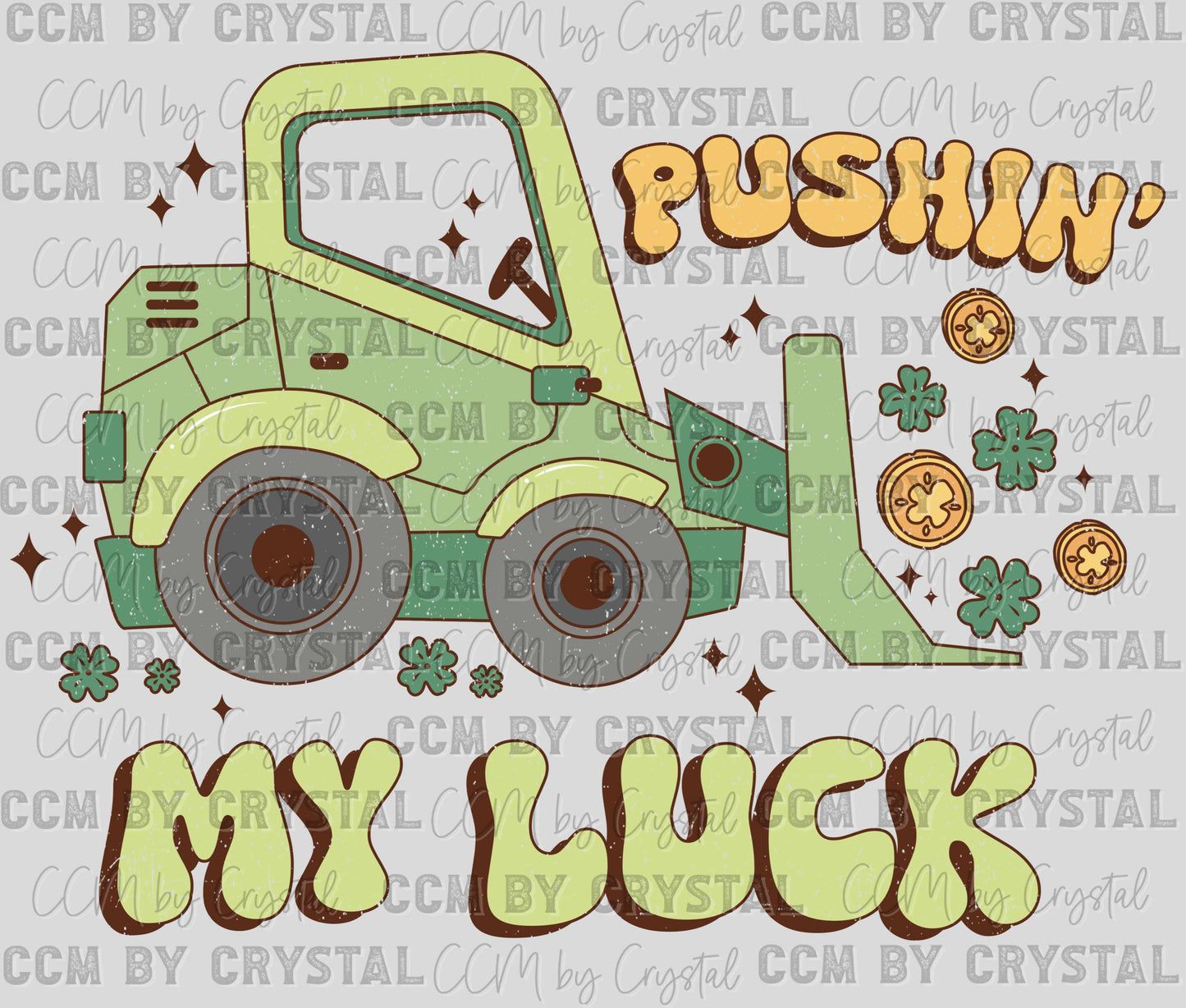 St. Patrick's Day Pushin My Luck Ready to Press Transfer