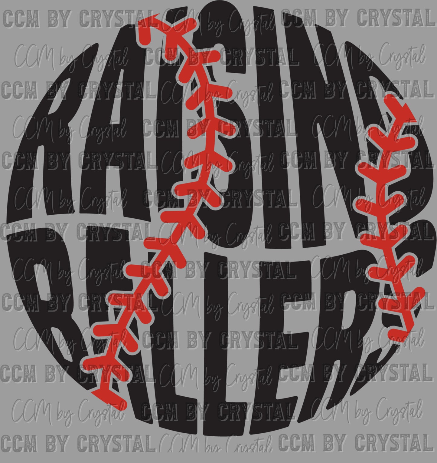 Baseball Raising Ballers Clean Ready to Press Transfer DTF Transfer Sublimation Transfer