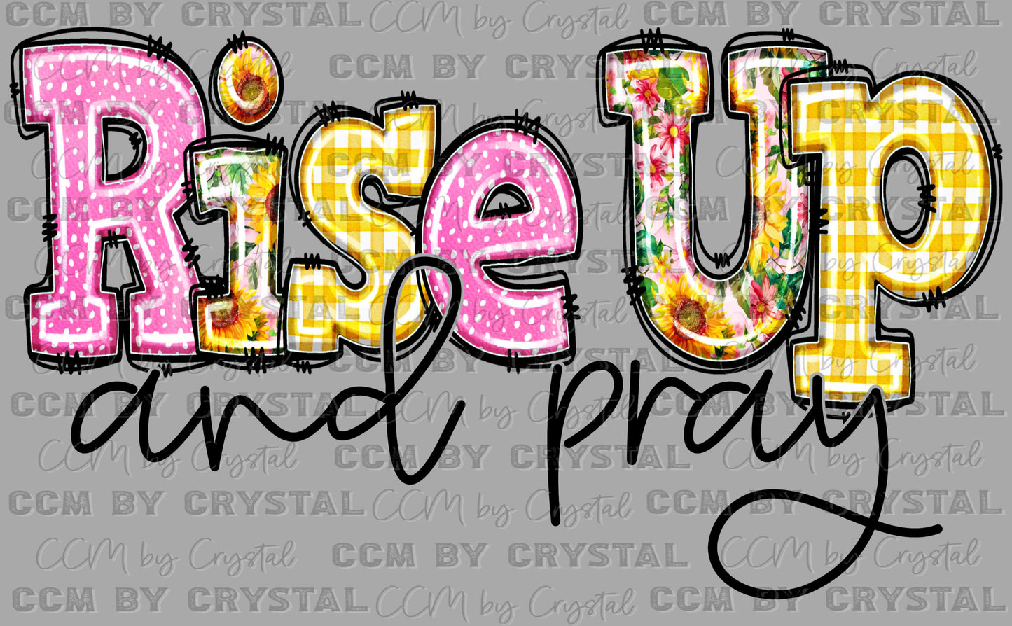Rise Up and Pray Ready to Press Transfer DTF Transfer Sublimation Transfer