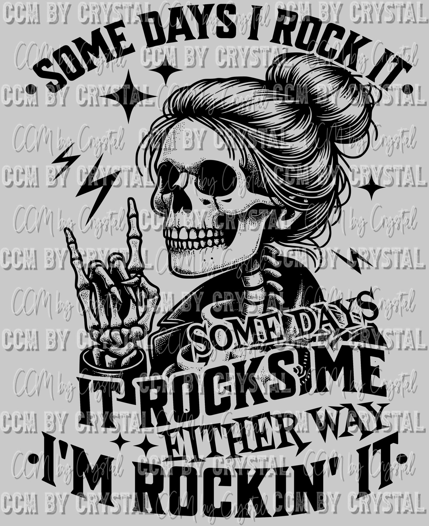 Some Days I Rock It Some Days It Rocks Me Skellie Skeleton Ready to Press DTF Transfer Sublimation Transfer