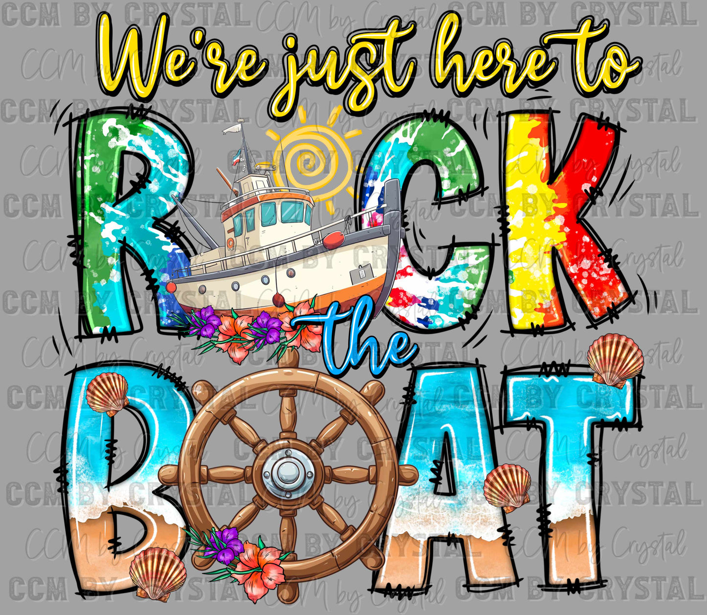 Here to Rock the Boat Cruise Ready to Press DTF Transfers Sublimation Transfers