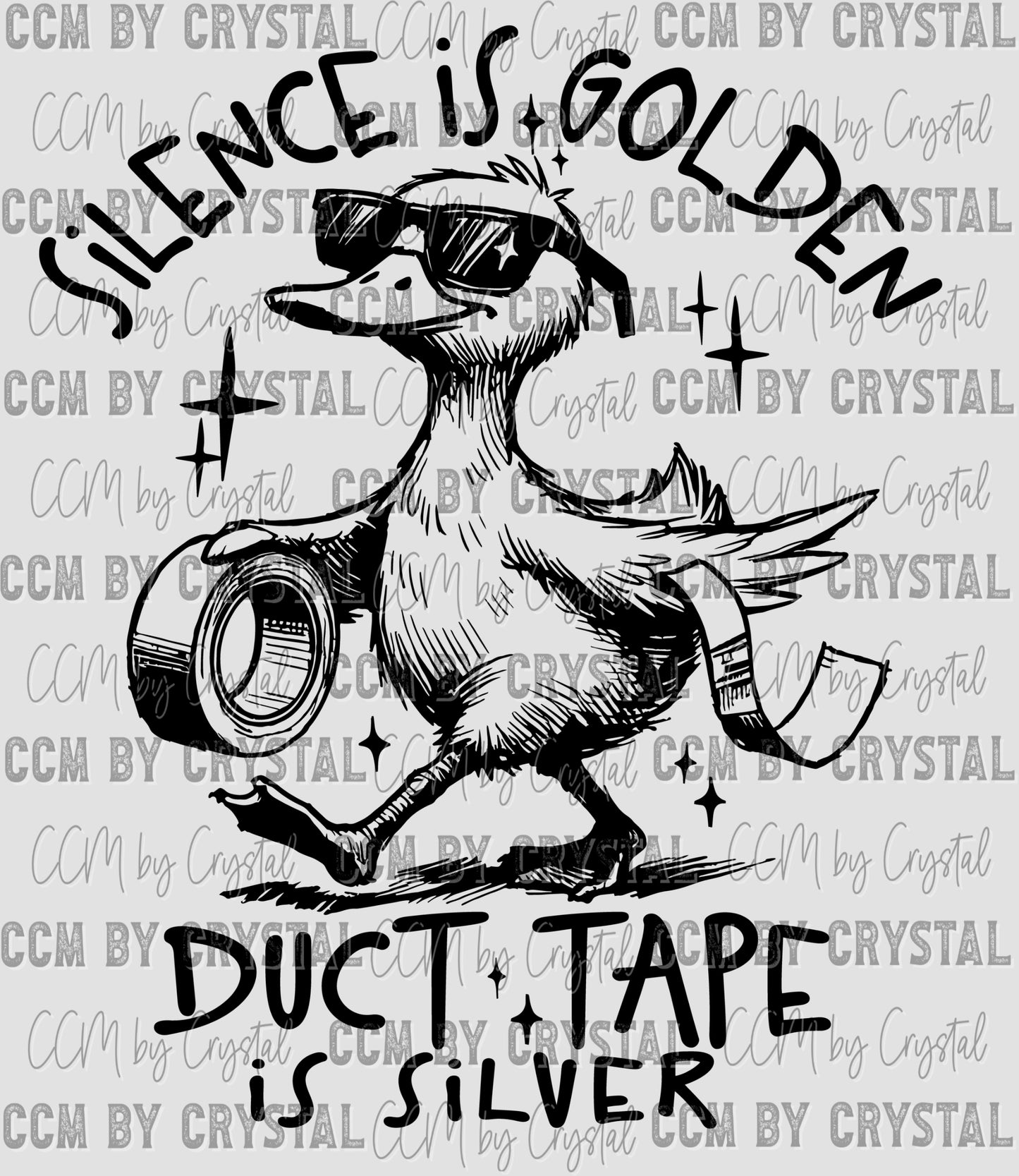 Silence is Golden Duct Tape is Silver Black Ready to Press Transfer DTF Transfer Sublimation Transfer