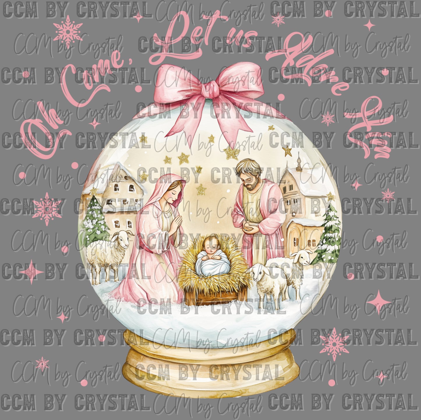 Christmas Jesus Snow Globe Come Let Us Adore Him Ready to Press Transfer DTF Transfer