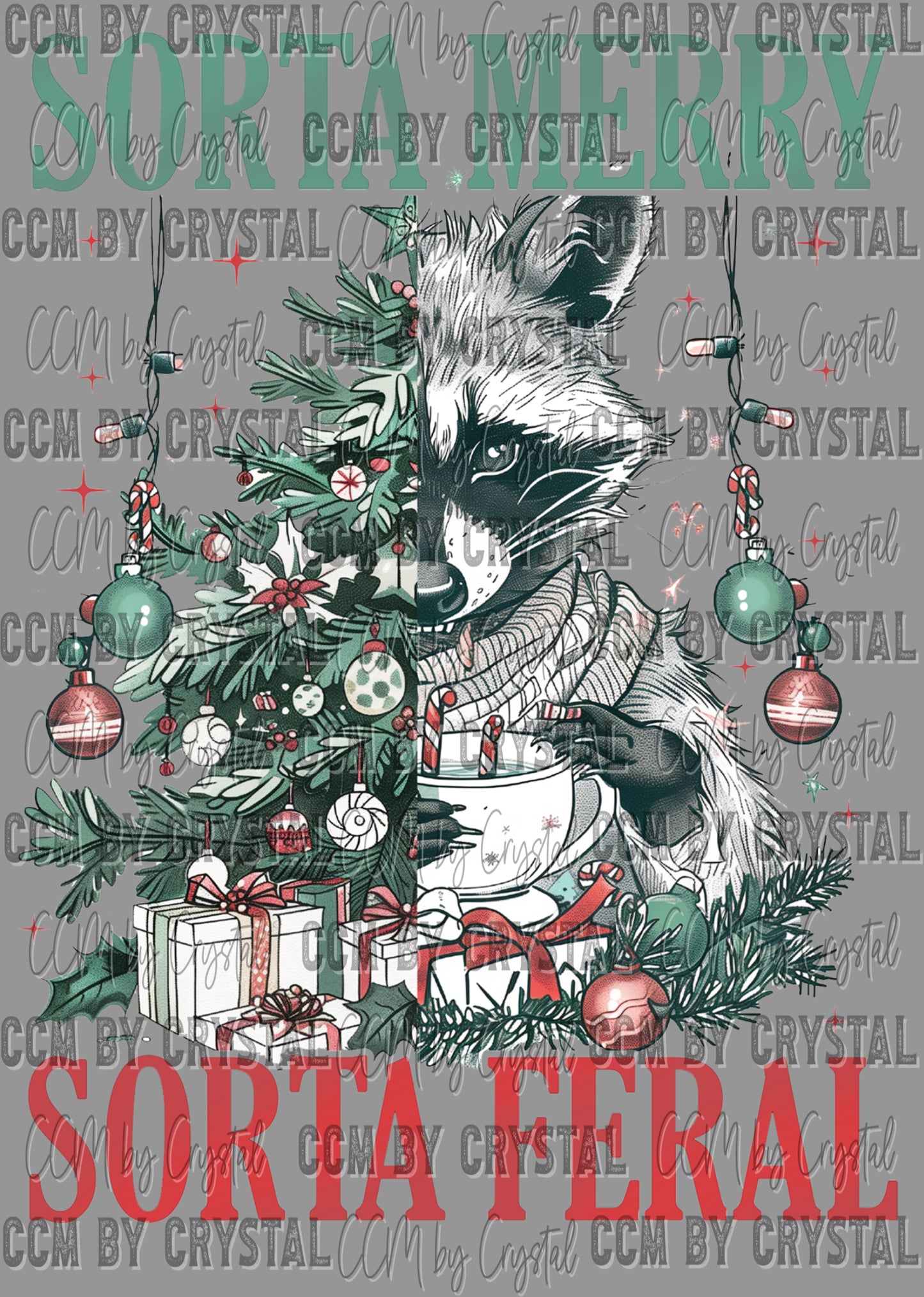 Christmas Sorta Merry Sorta Feral Ready to Press Transfer DTF Transfer Sublimation Transfer