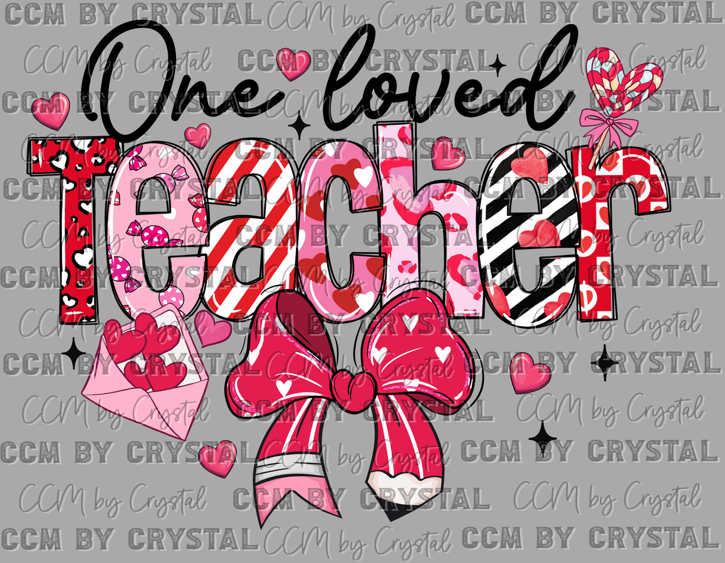 Valentines Day One Loved Teacher Ready to Press Transfer DTF Transfer Sublimation Transfer