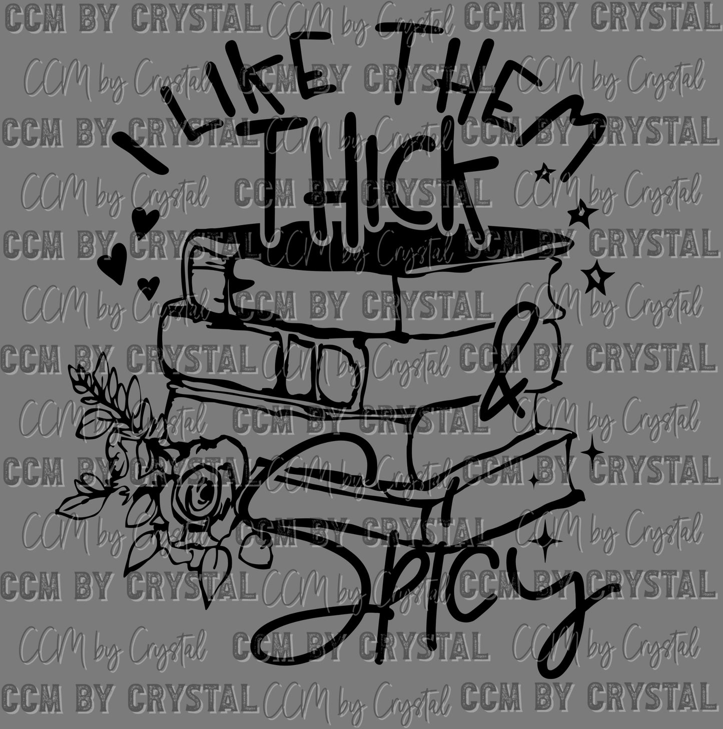 I Like Them Thick and Spicy Books Reading Ready to Press Transfer DTF Transfer Sublimation Transfer