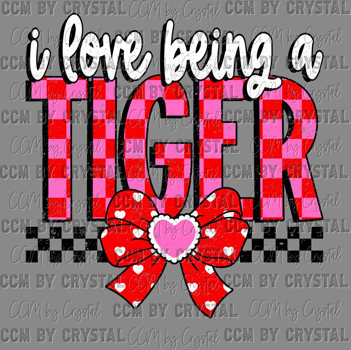 I Love Being a Tiger Valentines Day Ready to Press DTF Transfers Sublimation Transfers