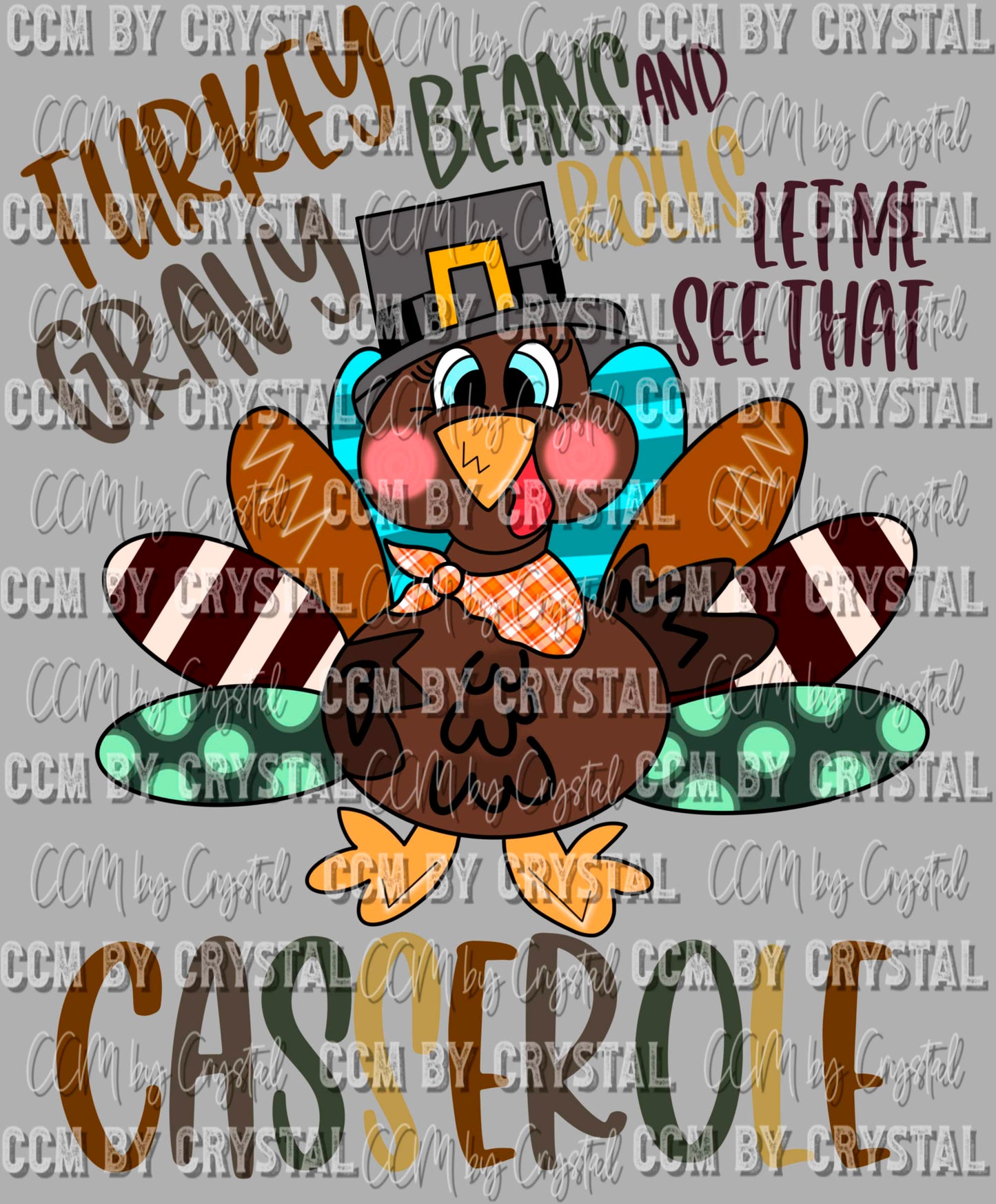 Turkey Gravy Beans and Rolls Let Me See Your Casserole Thanksgiving Ready to Press Transfer DTF Transfer Sublimation Transfer