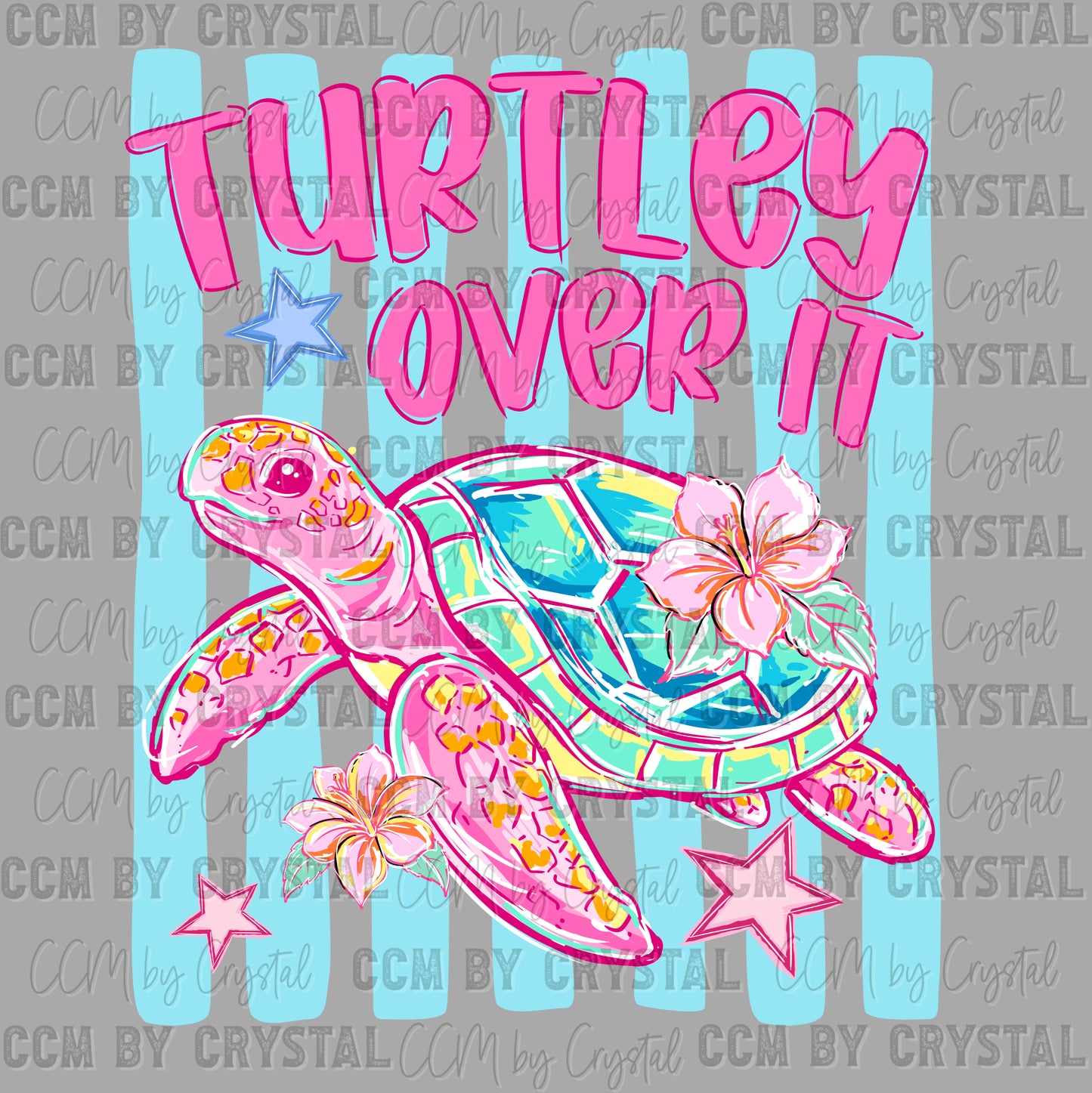 Turtley Over It Summer Beach Ready to Press DTF Transfers Sublimation Transfers
