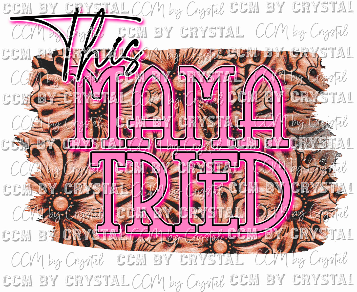 Westen This Mama Tried Pink and Brown Ready To Press Transfer DTF Sublimation