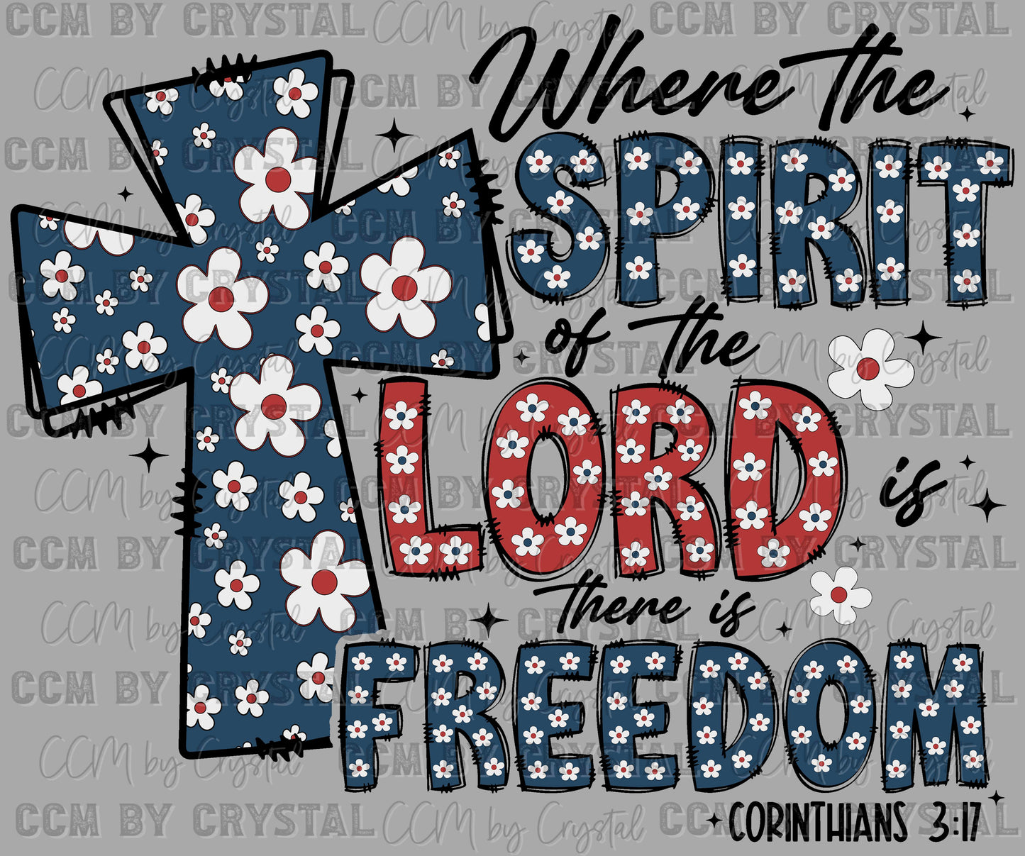 Where the Spirit of the Lord is There is Freedom Ready to Press Transfer DTF Transfer Sublimation Transfer