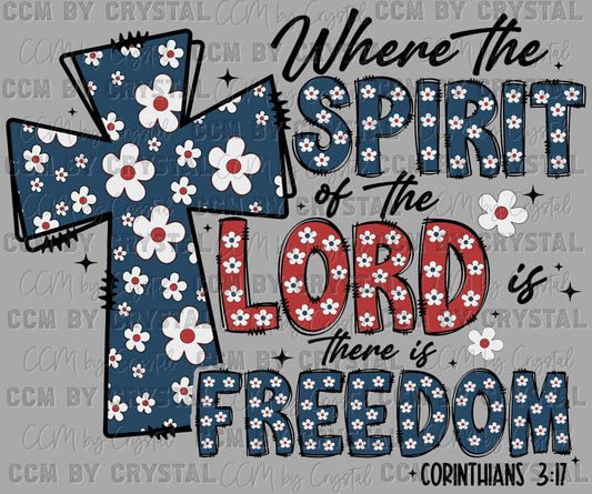 Where the Spirit of the Lord is There is Freedom Ready to Press Transfer DTF Transfer Sublimation Transfer
