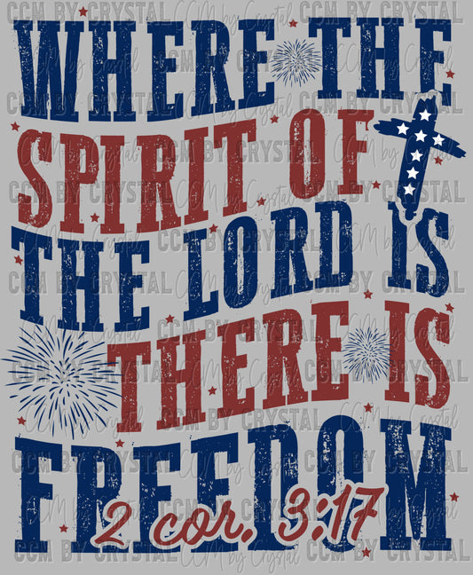 Where the Spirit of the Lord is there is Freedom Ready to Press Transfer DTF Transfer Sublimation Transfer