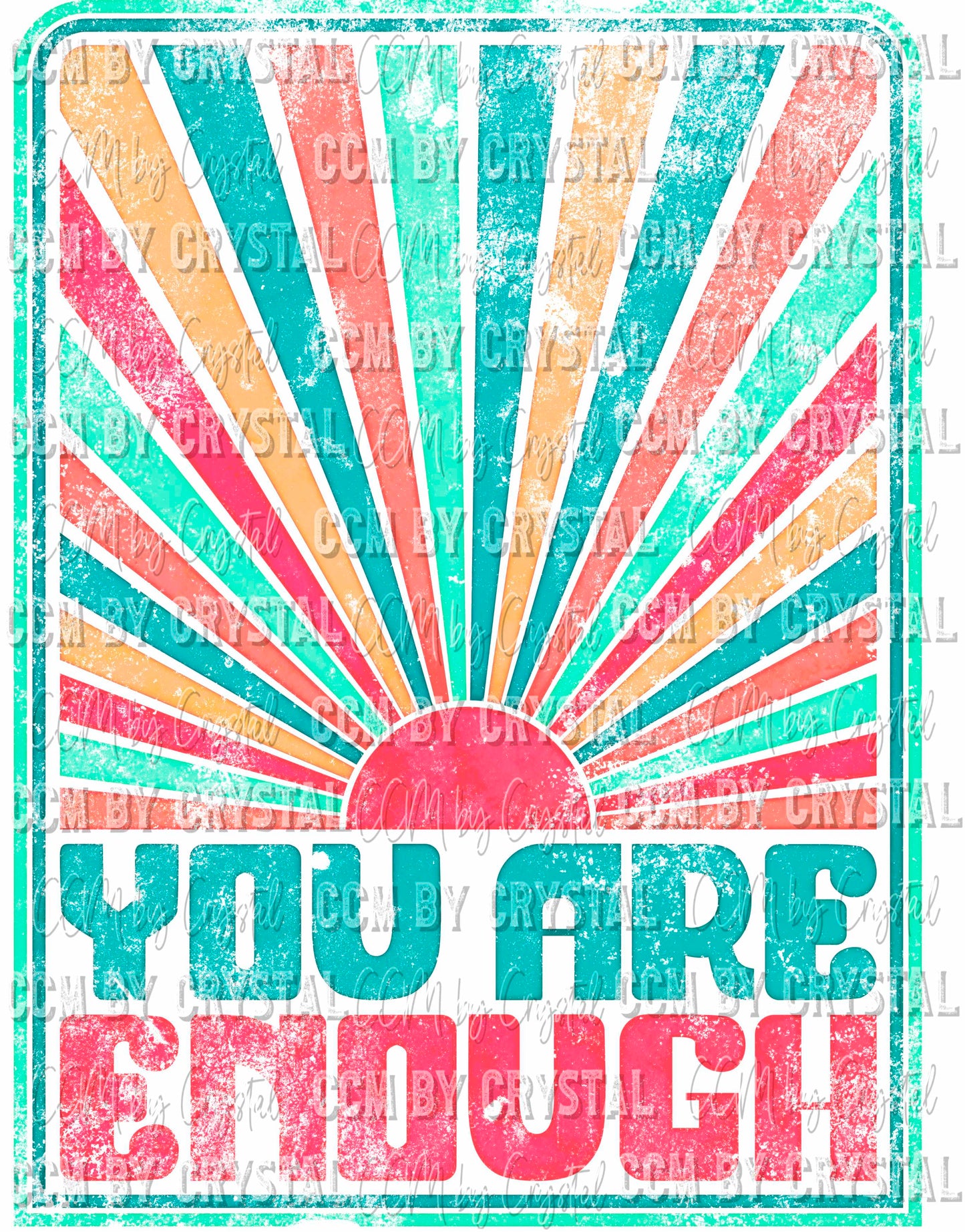 You Are Enough Ready to Press Transfer