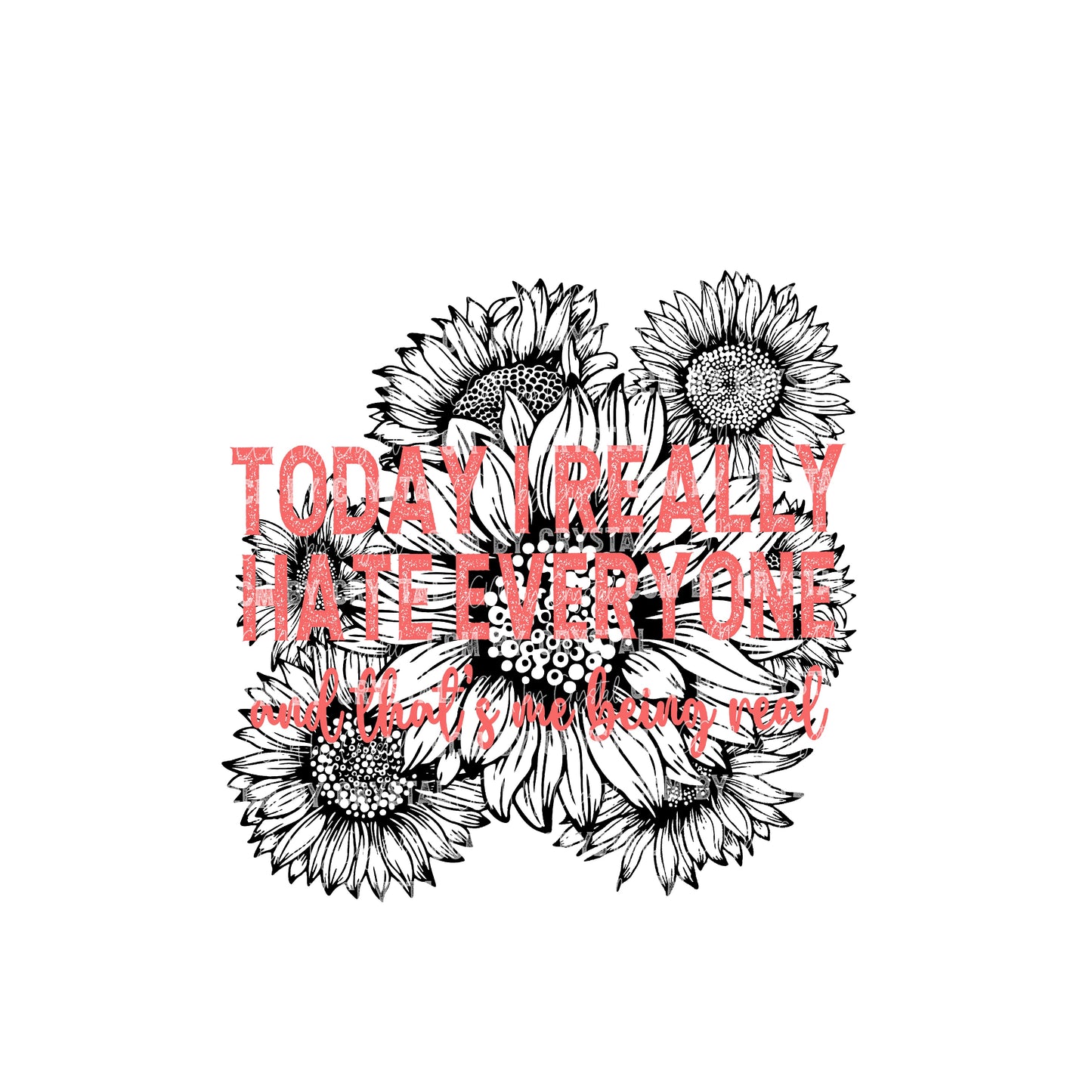 Today I Really Hate Everyone PNG Digital Downoad