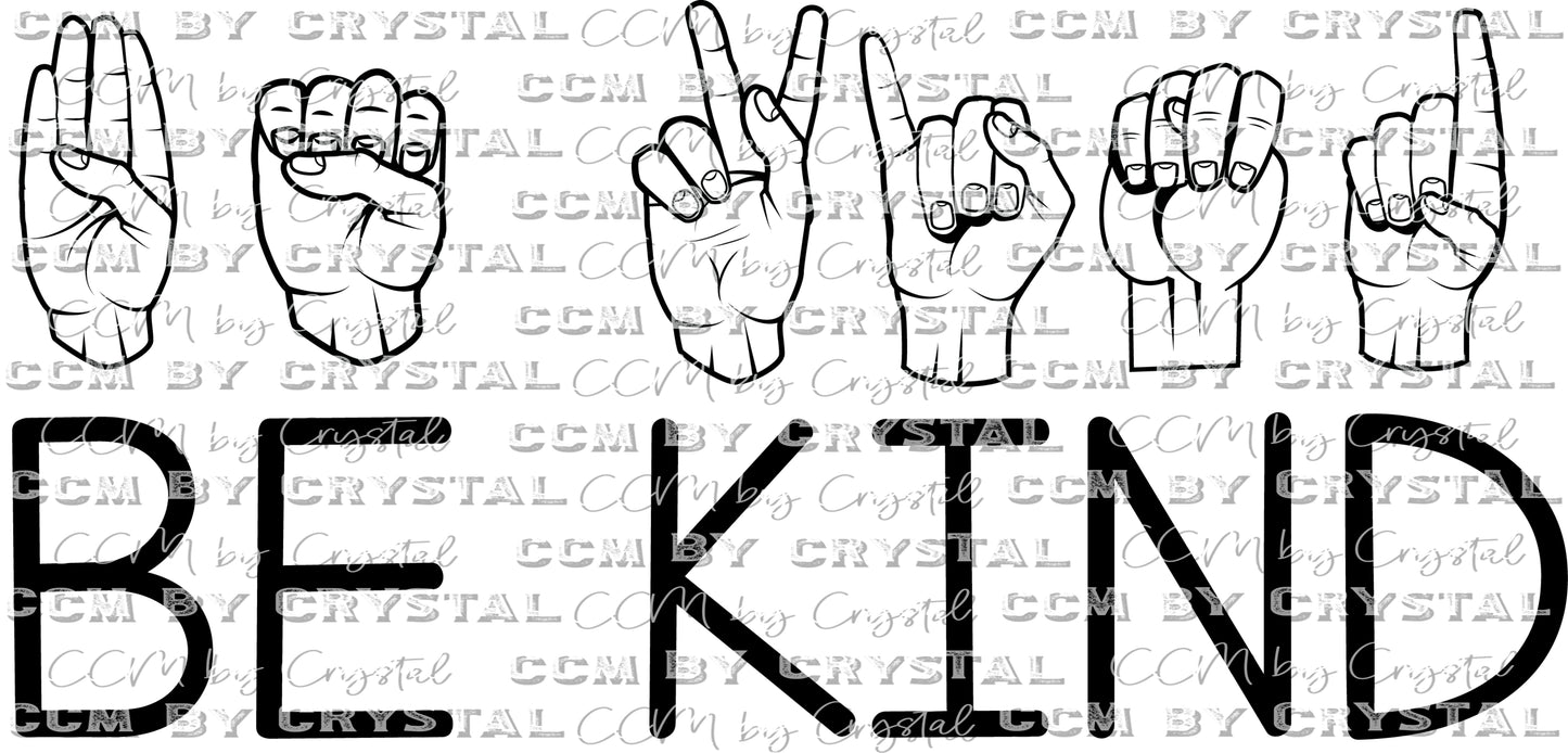 Be Kind ASL American Sign Language Ready to Press Transfer